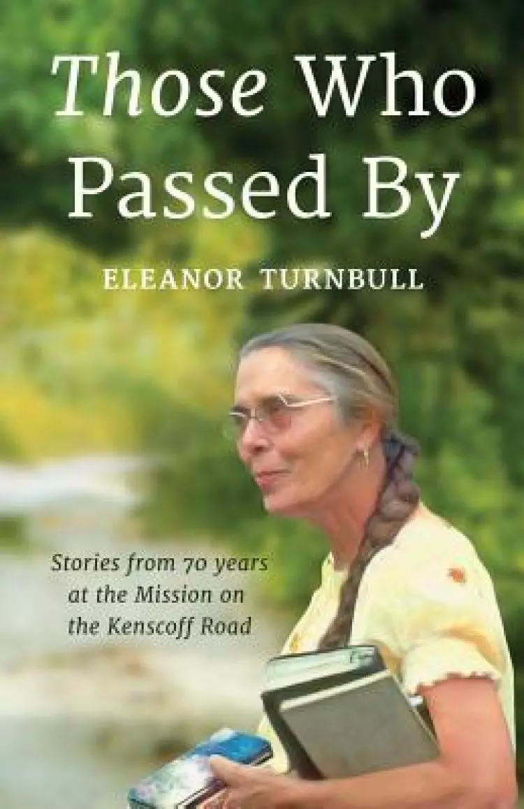 Those Who Passed By: Stories from 70 years at the Mission on the Kenscoff Road