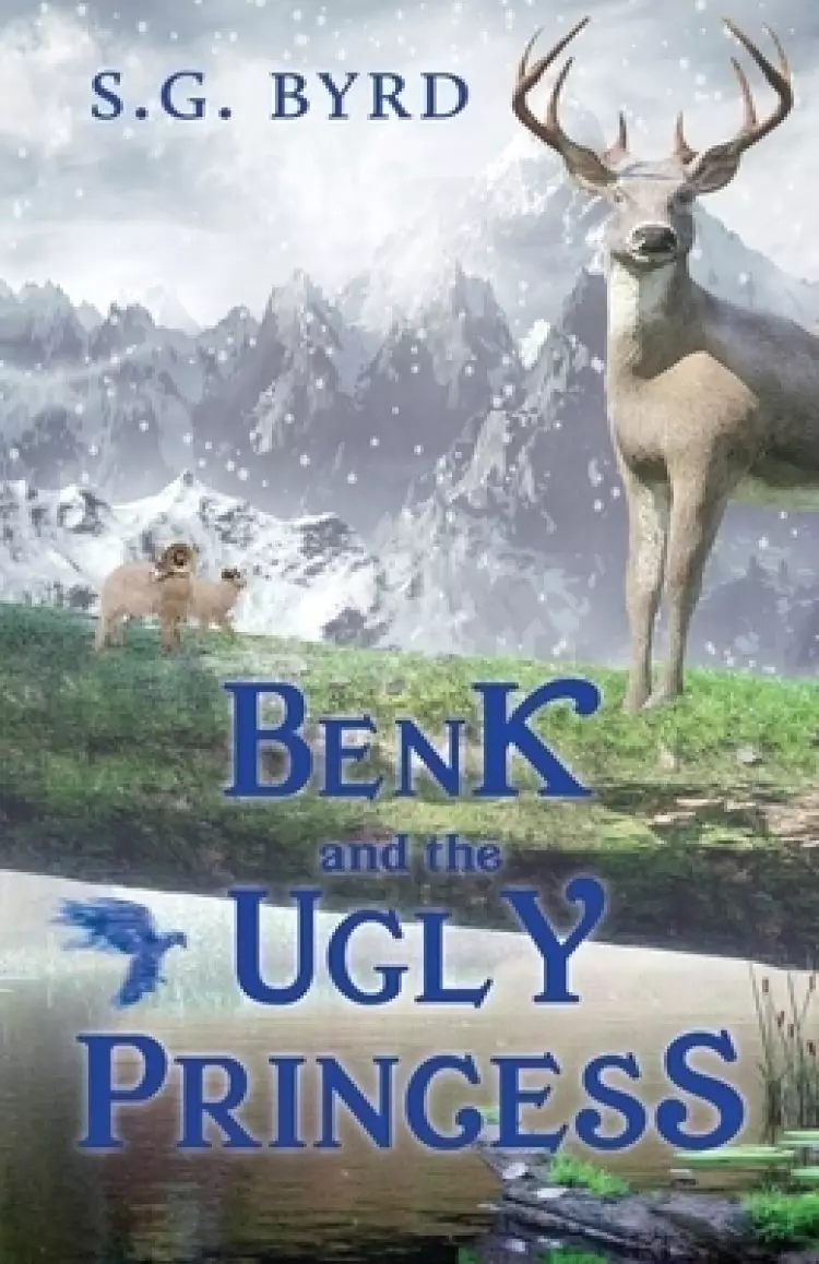 Benk and the Ugly Princess: Montaland, Book Three