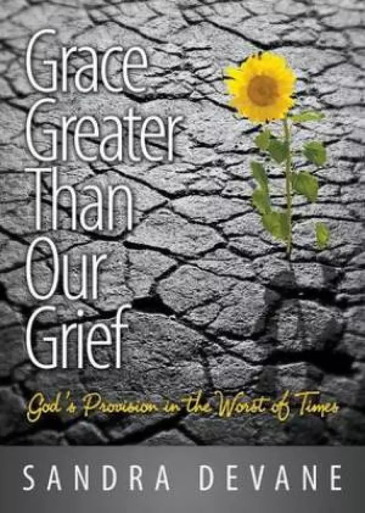Grace Greater Than Our Grief