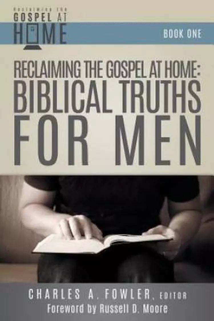 Reclaiming the Gospel at Home
