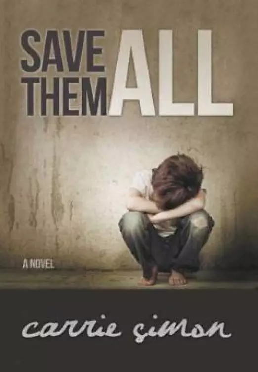 Save Them All (a Novel)