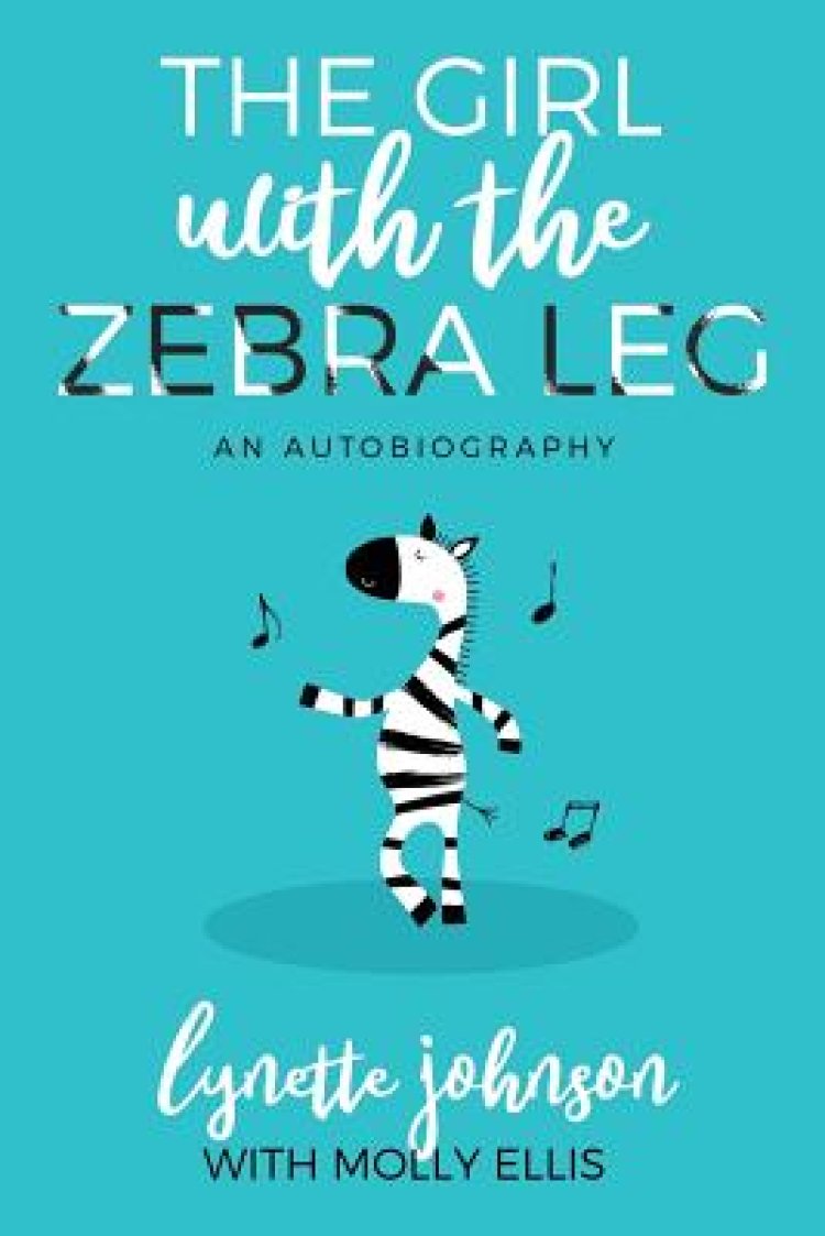 The Girl with the Zebra Leg: An Autobiography