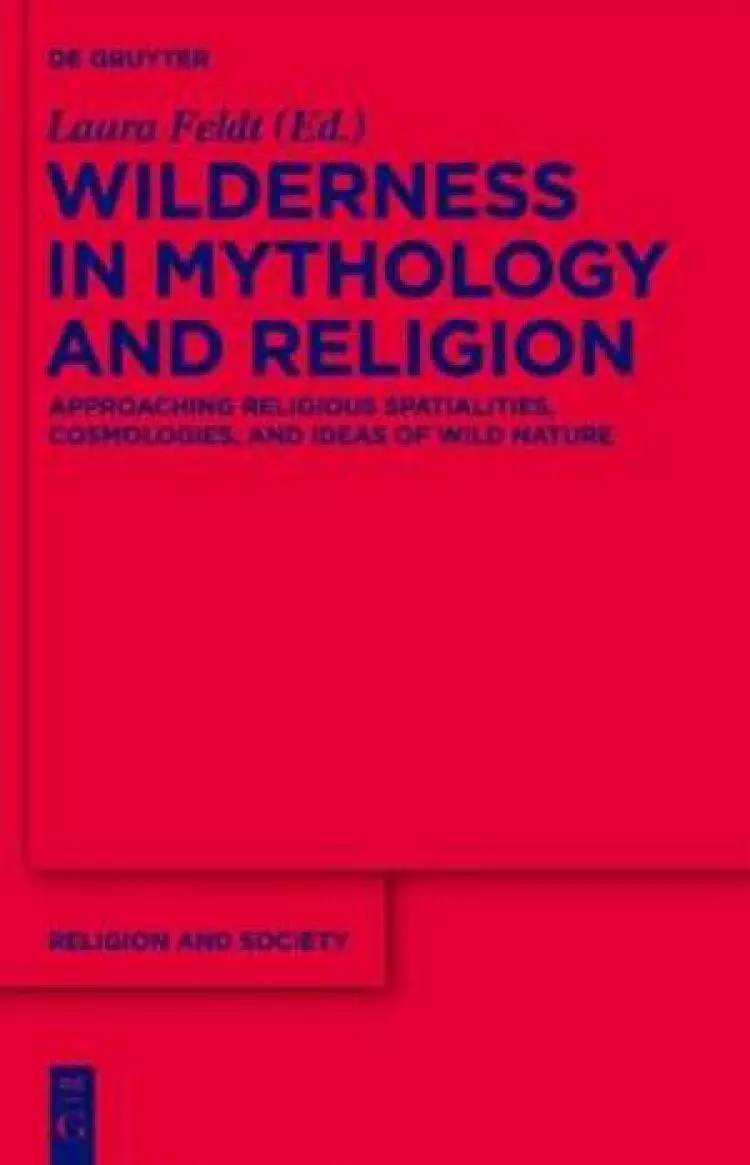 Wilderness in Mythology and Religion