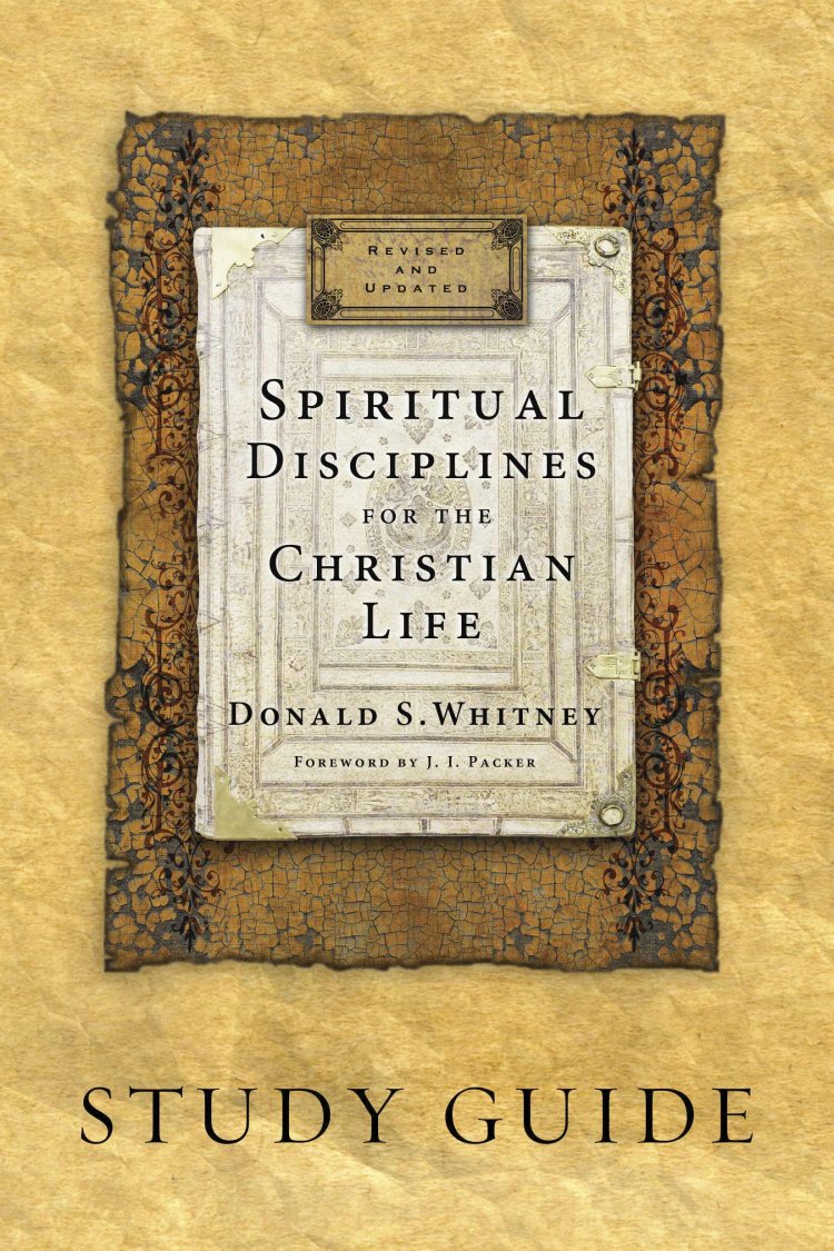 Spiritual Disciplines For The Christian