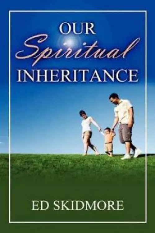 Our Spiriitual Inheritance