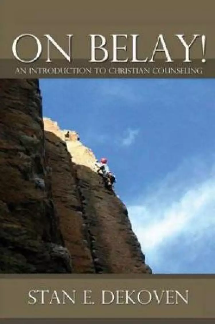 On Belay! An Introduction to Christian Counseling