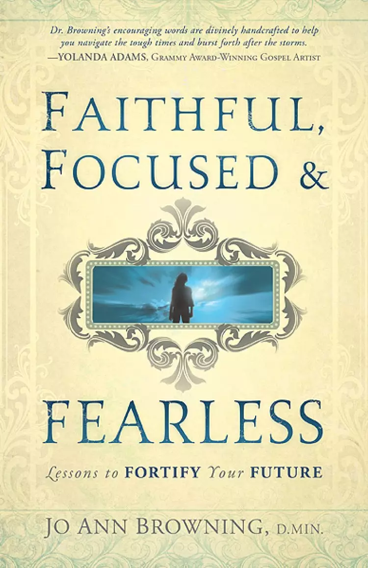 Faithful Focused & Fearless