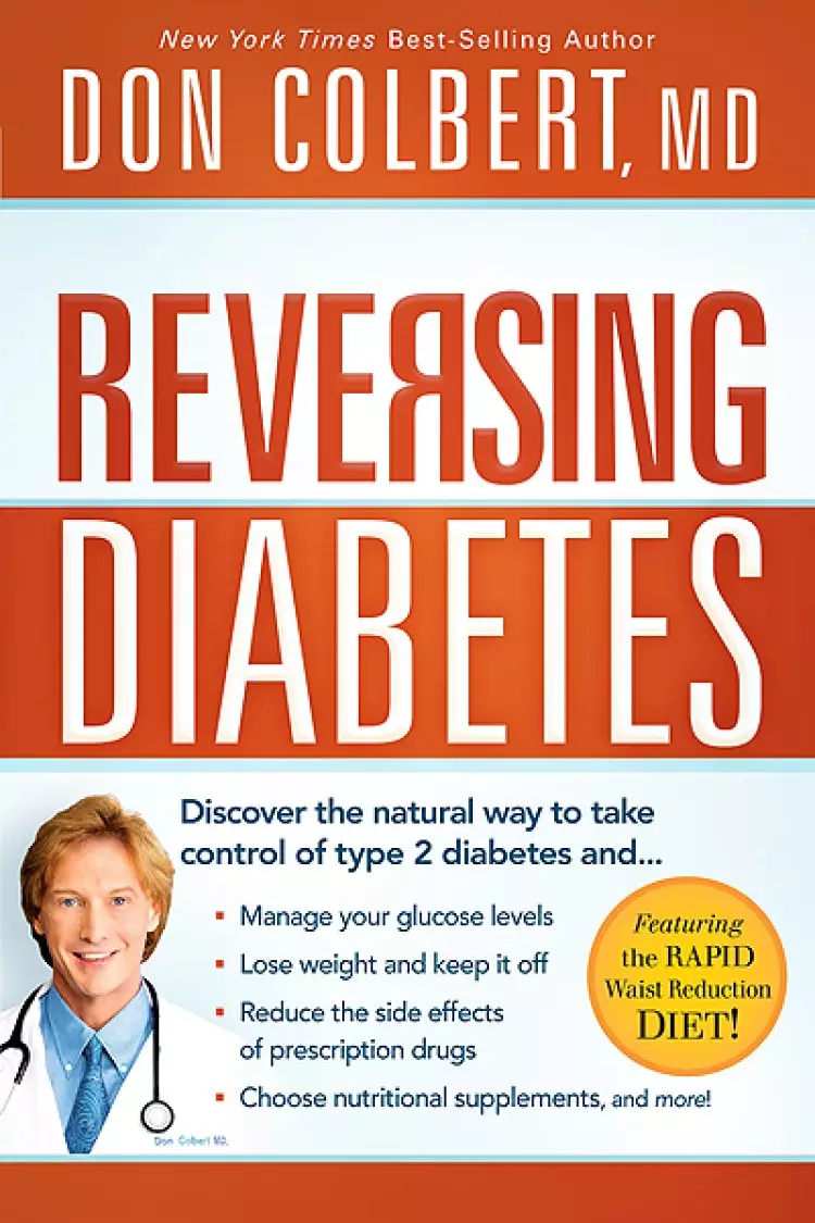Reversing Diabetes : The Safe Natural Whole Body Approach To Managing Your
