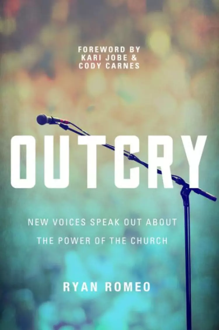 Outcry: New Voices Speak Out About the Power of the Church
