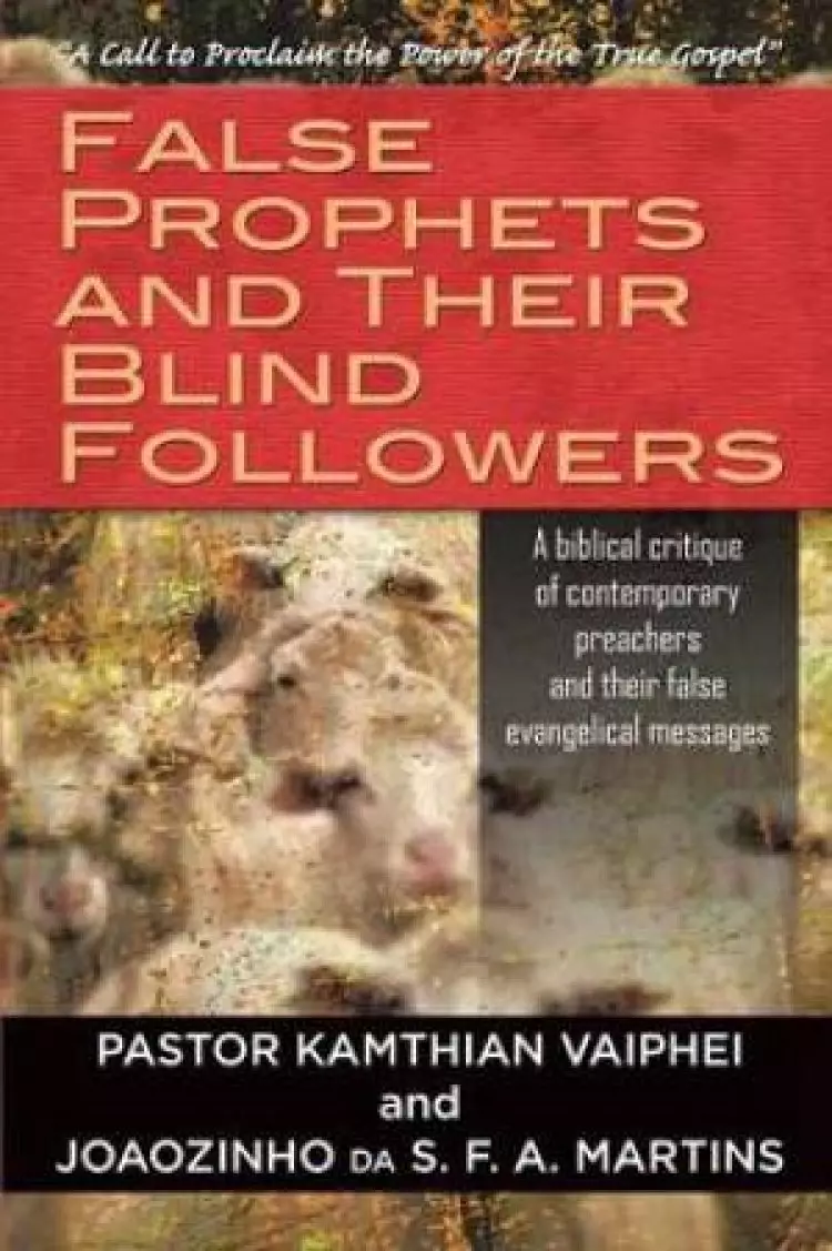 False Prophets and Their Blind Followers