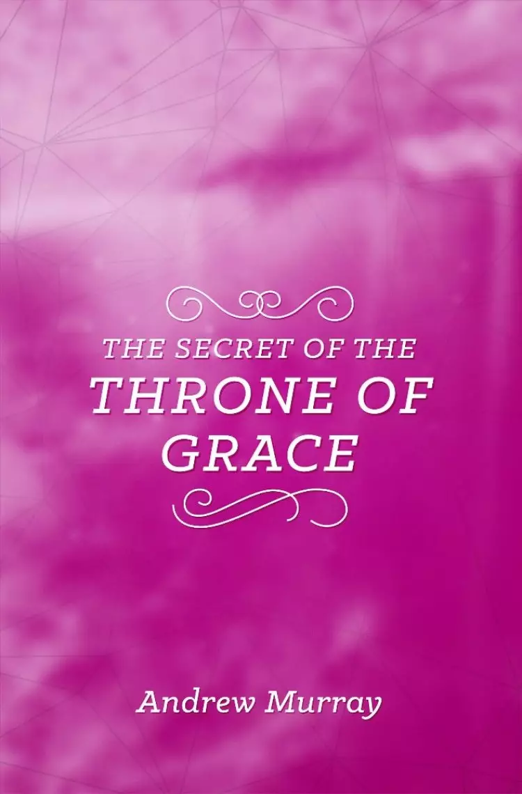 The Secret of the Throne of Grace