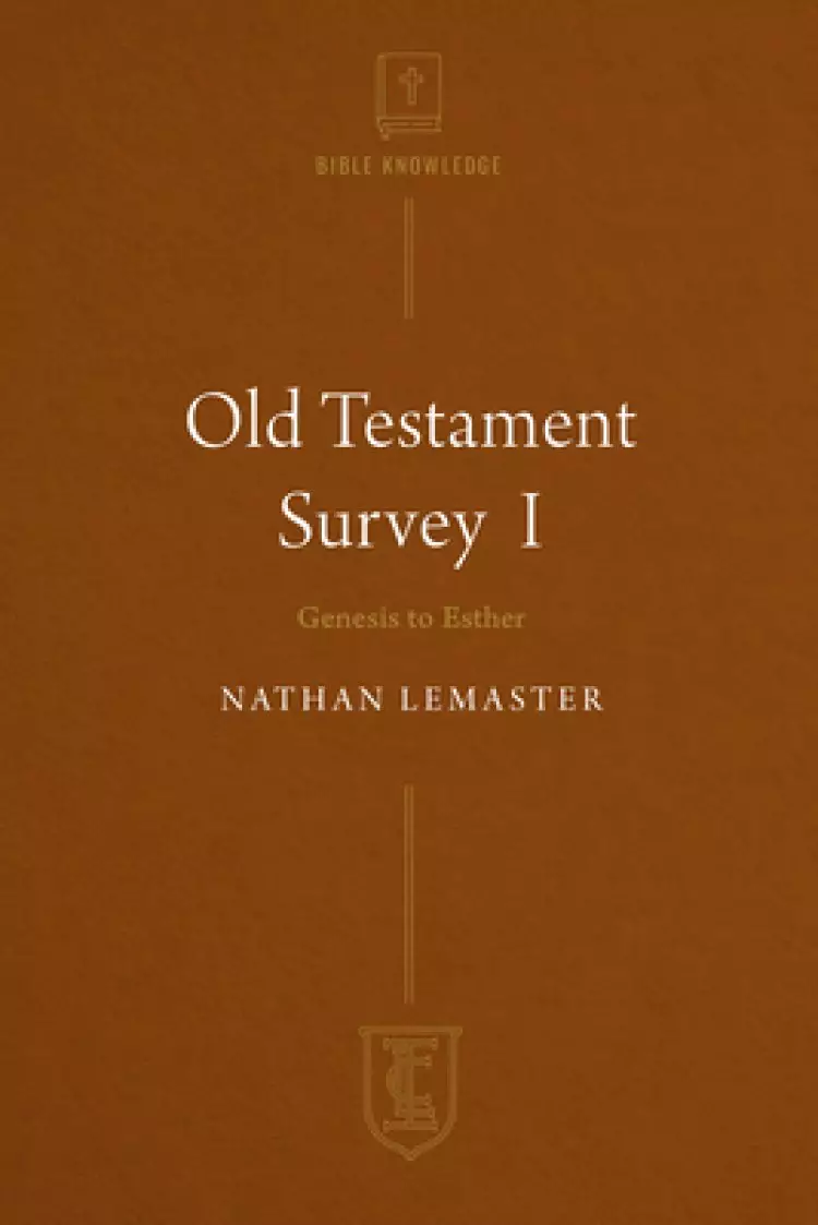 Old Testament Survey I: Genesis to Esther