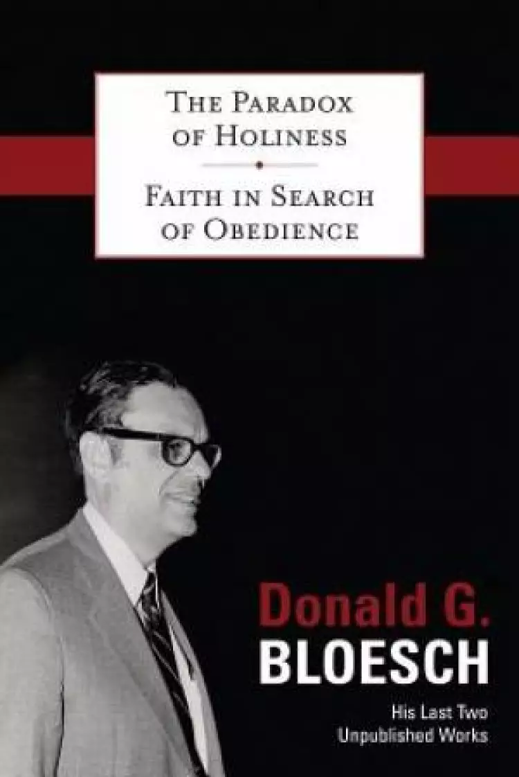 The Paradox of Holiness and Faith in Search of Obedience