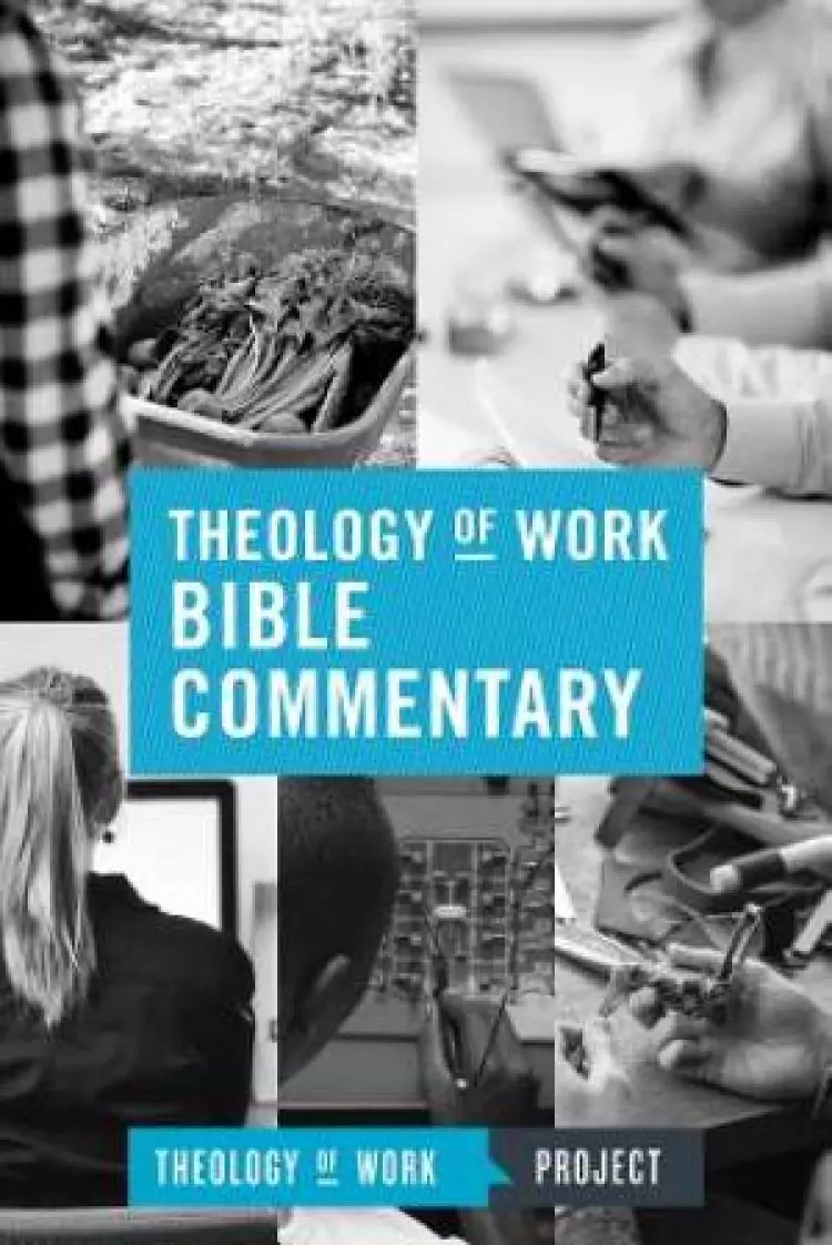 Theology of Work Bible Commentary