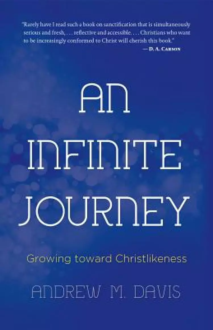 An Infinite Journey: Growing toward Christlikeness