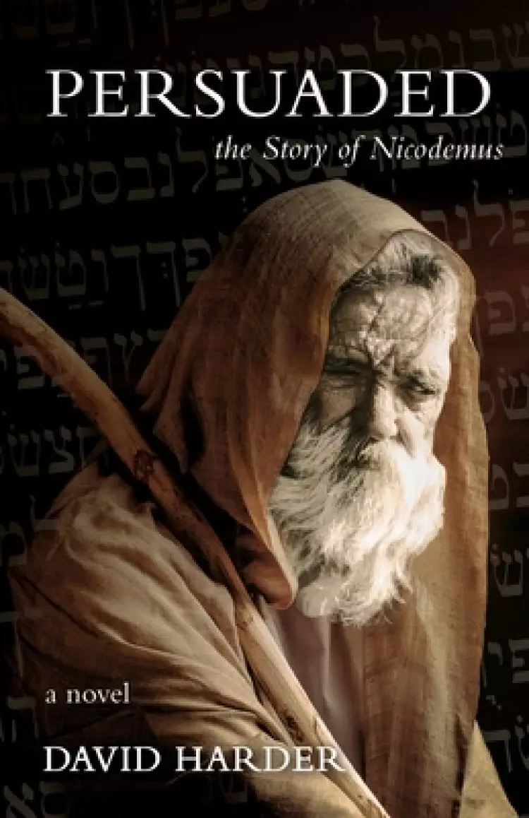 Persuaded: The Story of Nicodemus, a Novel