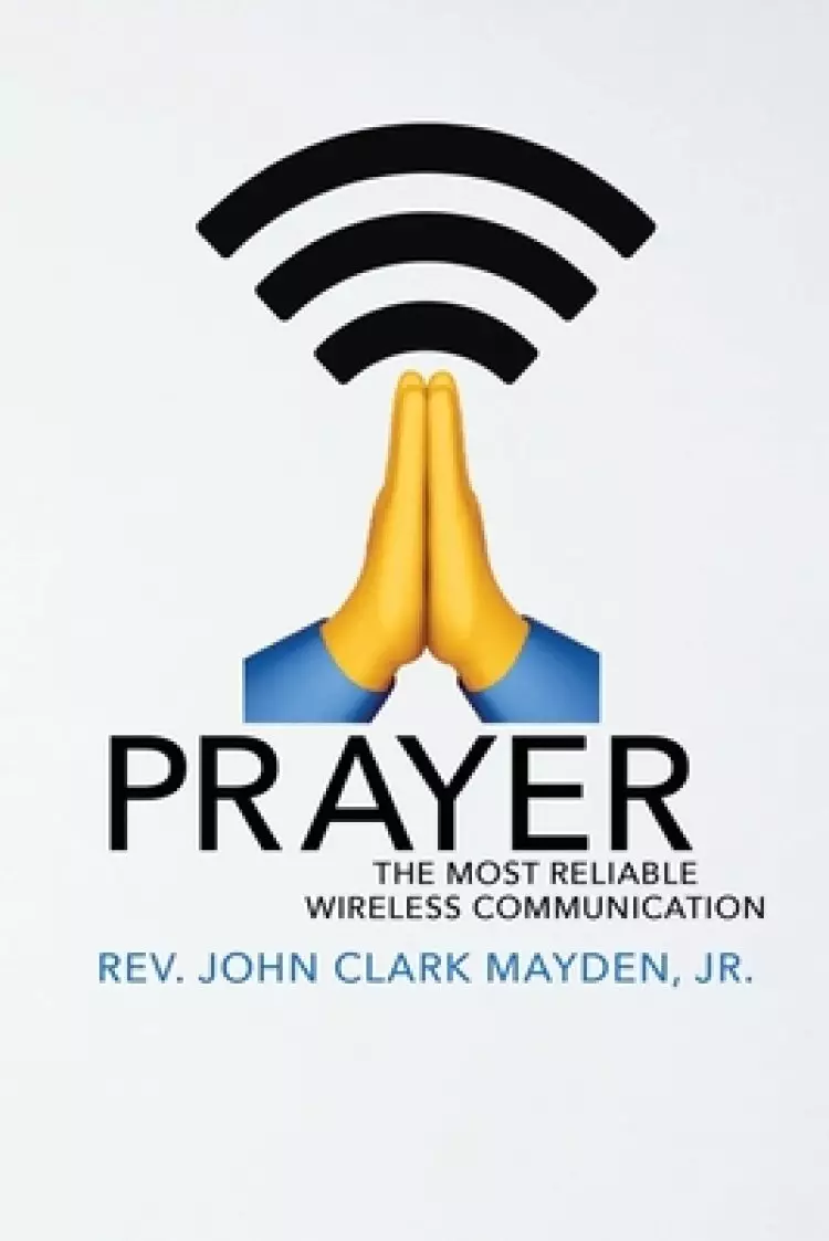 Prayer: The Most Reliable Wireless Communication