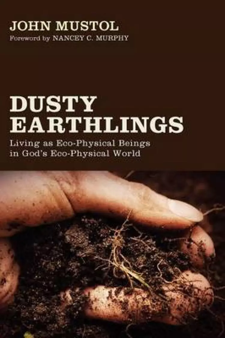 Dusty Earthlings: Living as Eco-Physical Beings in God's Eco-Physical World