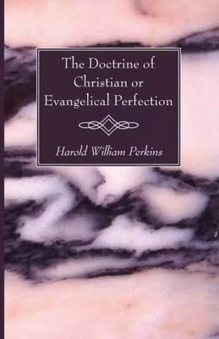 The Doctrine of Christian or Evangelical Perfection