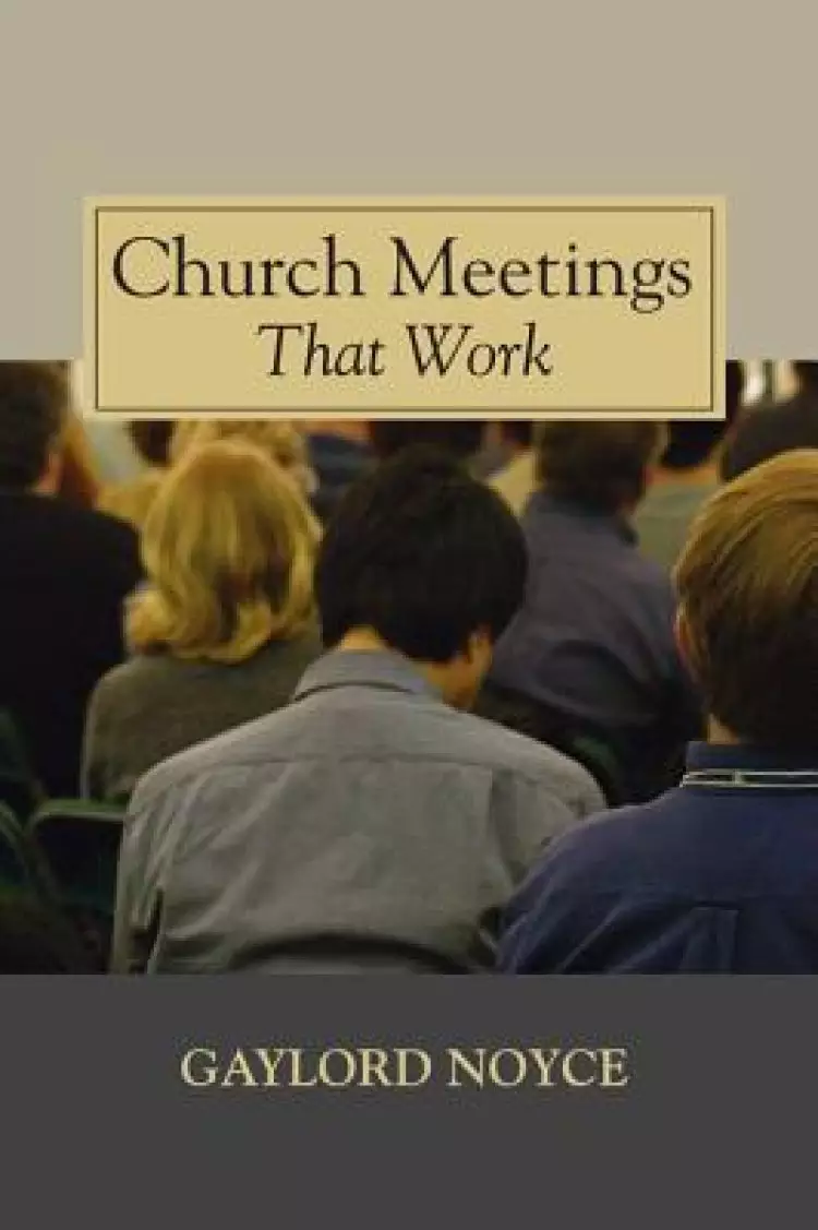Church Meetings That Work
