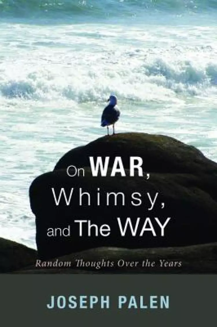 On War, Whimsy, and the Way