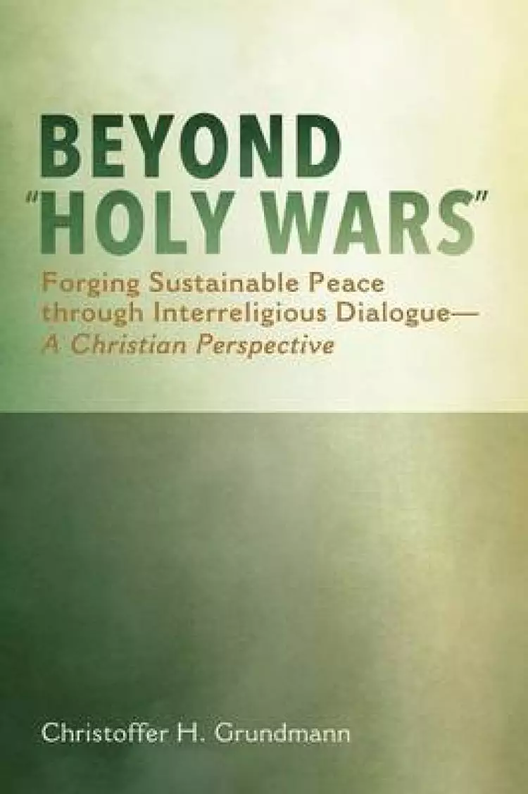 Beyond Holy Wars