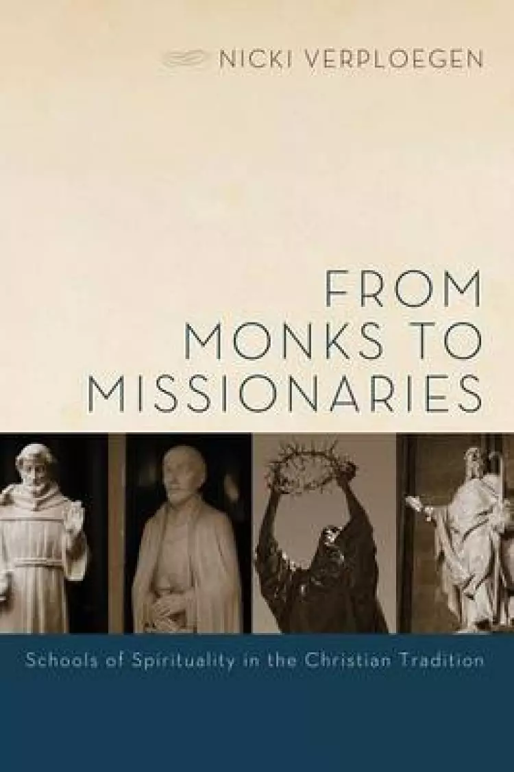 From Monks to Missionaries: Schools of Spirituality in the Christian Tradition