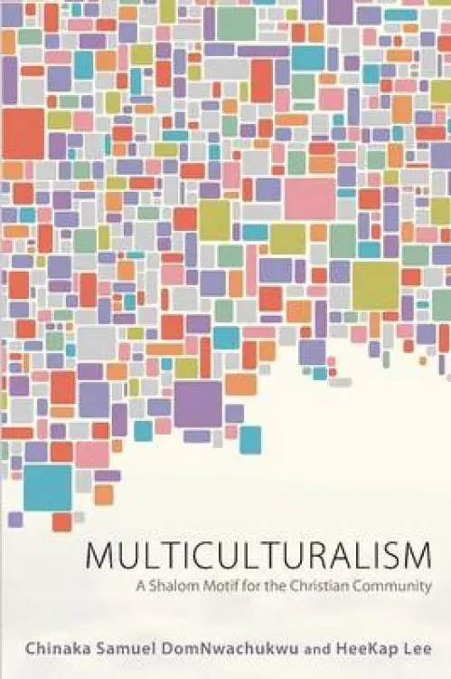 Multiculturalism: A Shalom Motif for the Christian Community