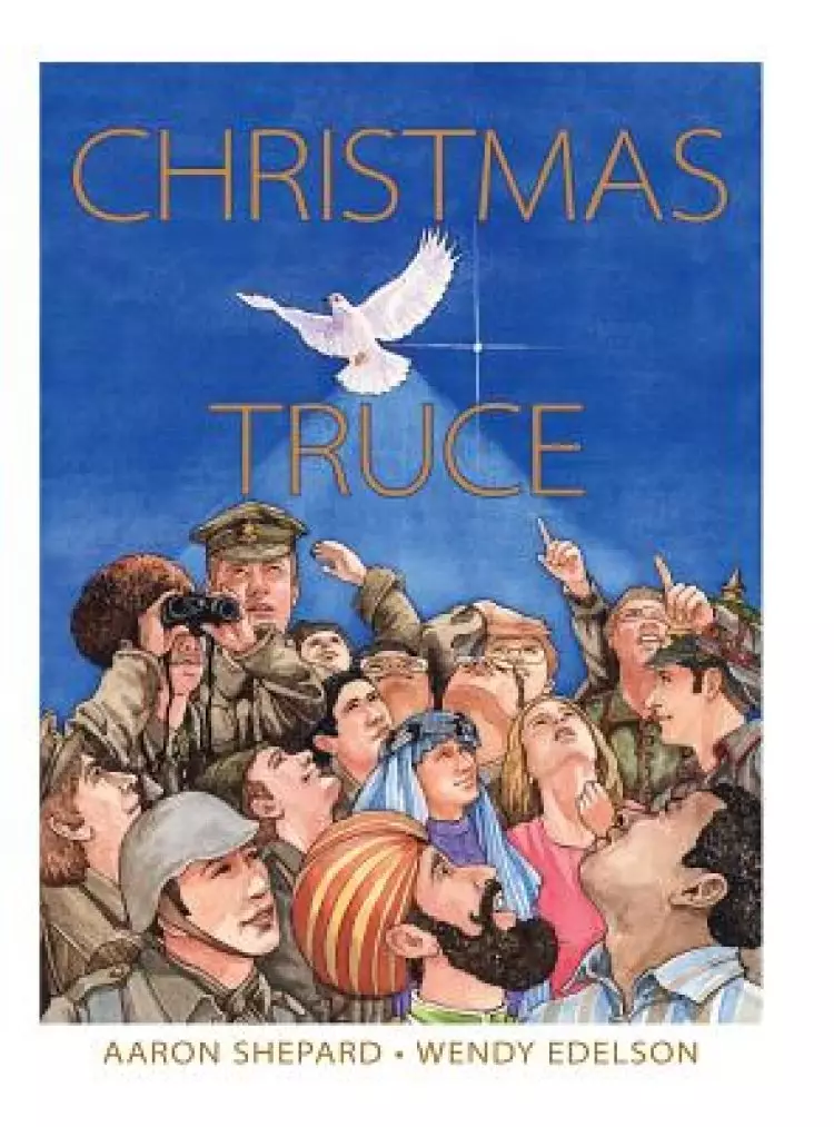 Christmas Truce: A True Story of World War 1
