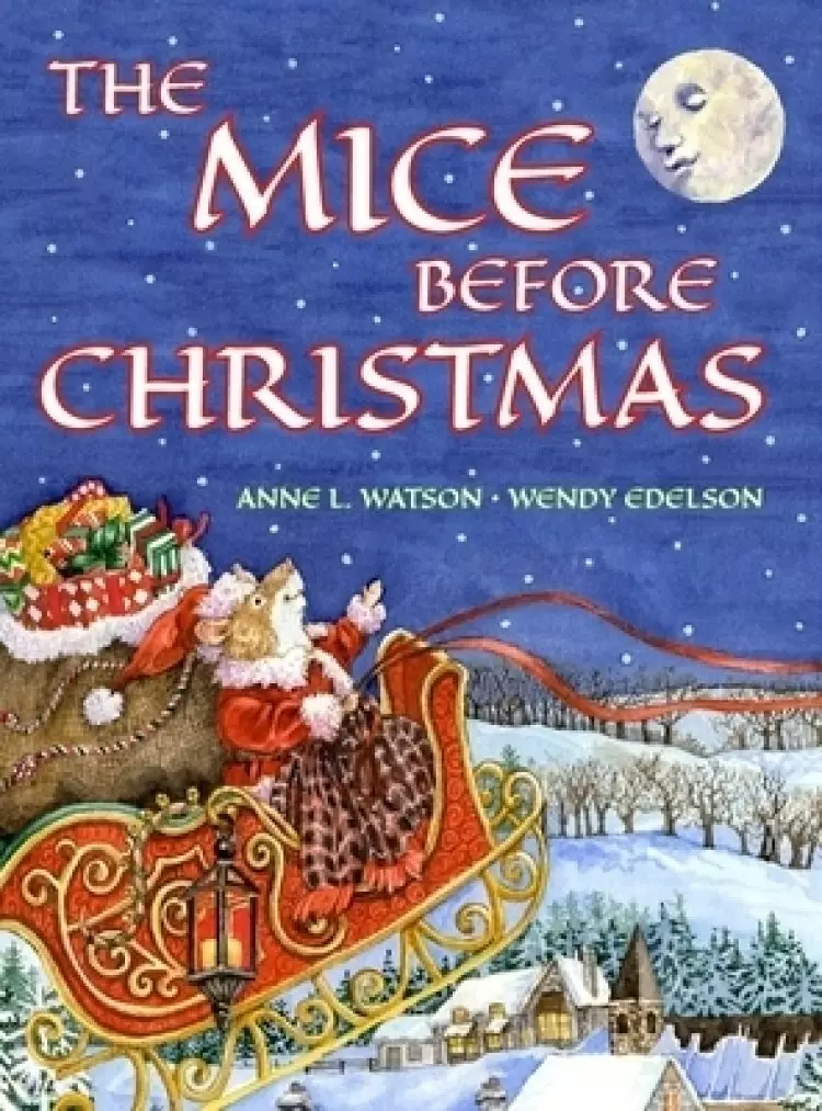 The Mice Before Christmas: A Mouse House Tale of the Night Before Christmas