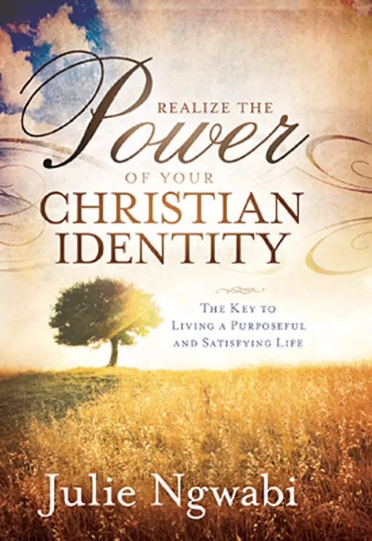 Realize the Power of Your Christian Identity