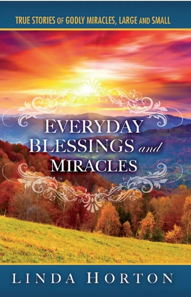 Everyday Blessings and Miracles