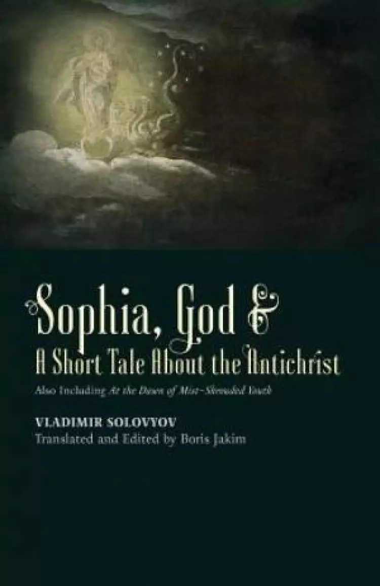 Sophia, God & a Short Tale about the Antichrist