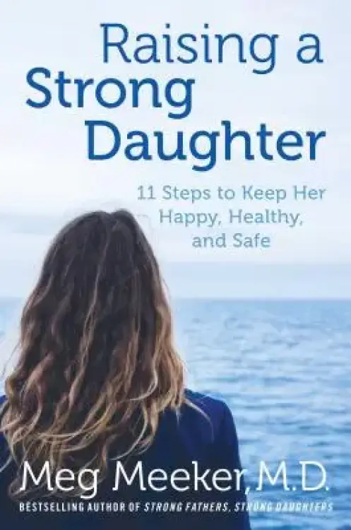Raising A Strong Daughter In A Toxic Culture