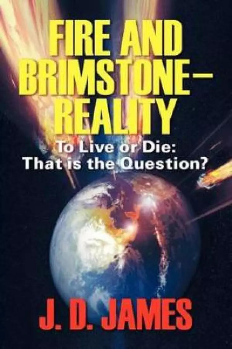 Fire and Brimstone-Reality