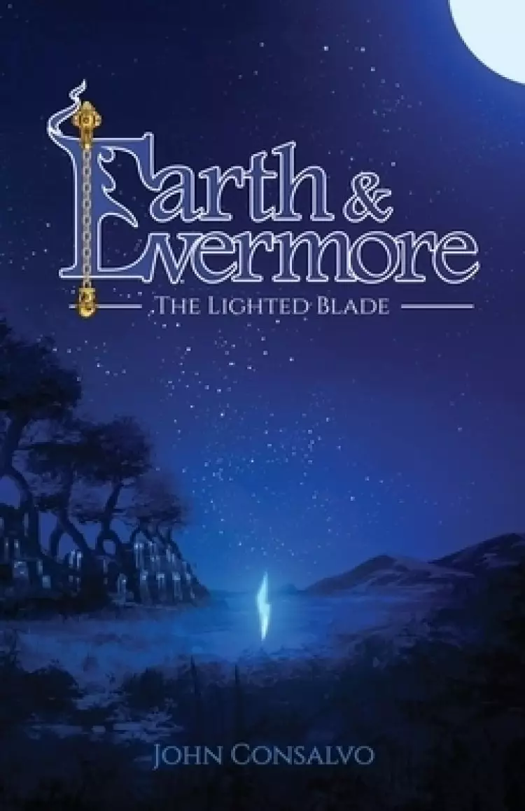 Earth & Evermore: The Lighted Blade