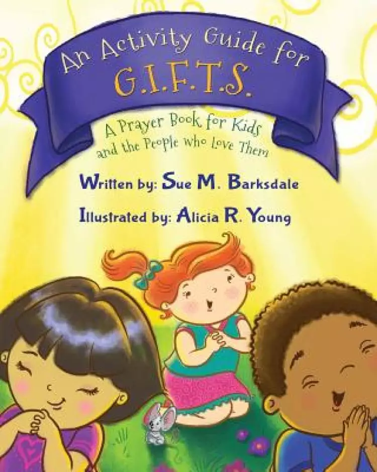 An Activity Guide for Gifts: A Prayer Book for Kids and the People Who Love Them