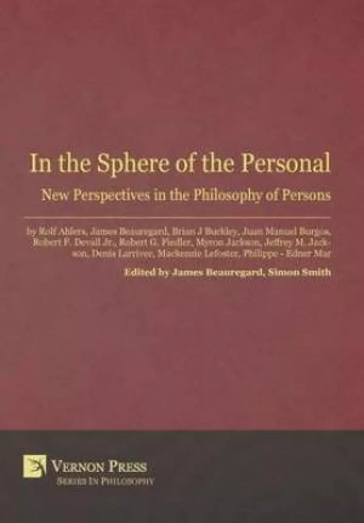 In the Sphere of the Personal: New Perspectives in the Philosophy of Persons