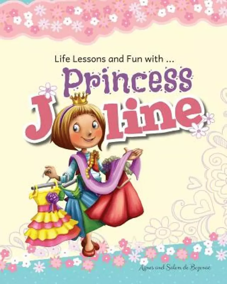 Princess Joline: Life Lessons and Fun with Princes Joline