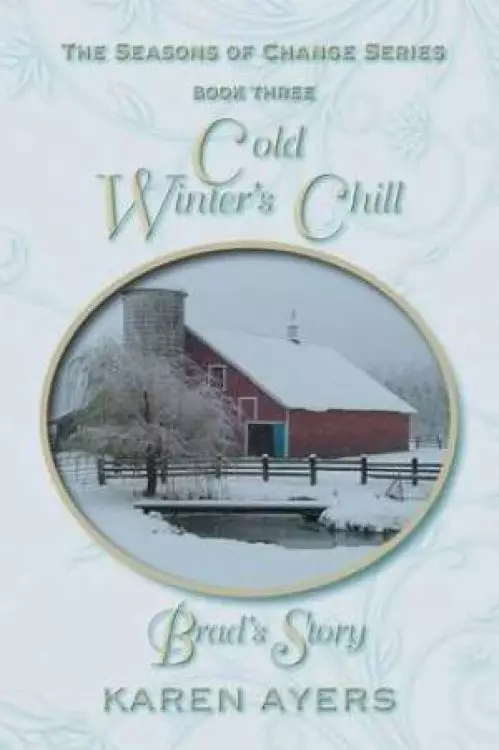 Cold Winter's Chill . . . Brad's Story