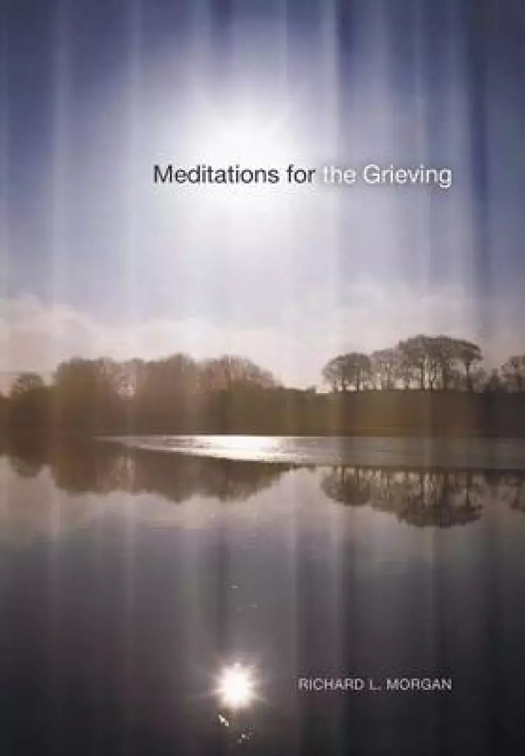 Meditations for the Grieving