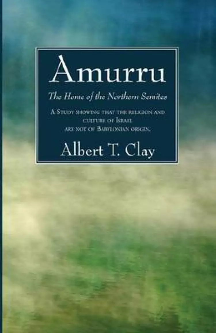 Amurru: The Home of the Northern Semites