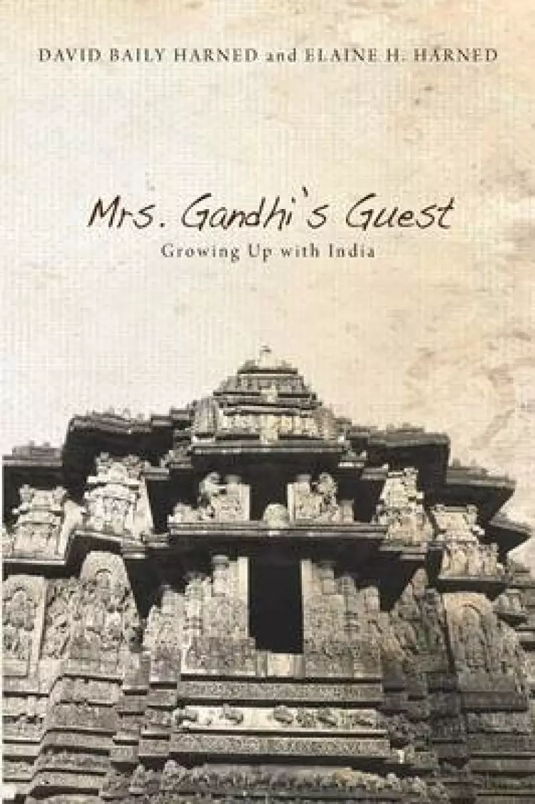 Mrs. Gandhi's Guest: Growing Up with India