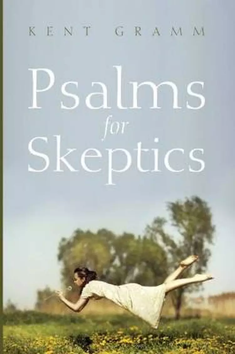Psalms for Skeptics (101-150)
