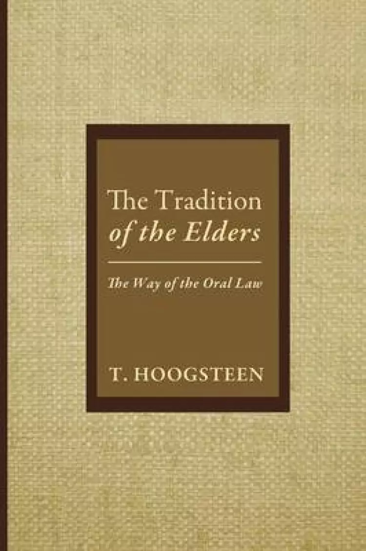 The Tradition of the Elders: The Way of the Oral Law