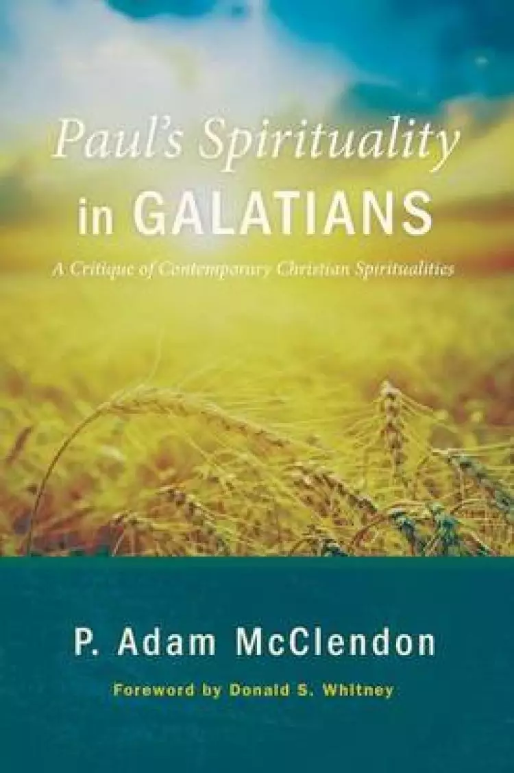 Paul's Spirituality in Galatians