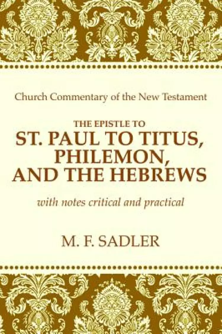 The Epistle of St. Paul to Titus, Philemon and the Hebrews