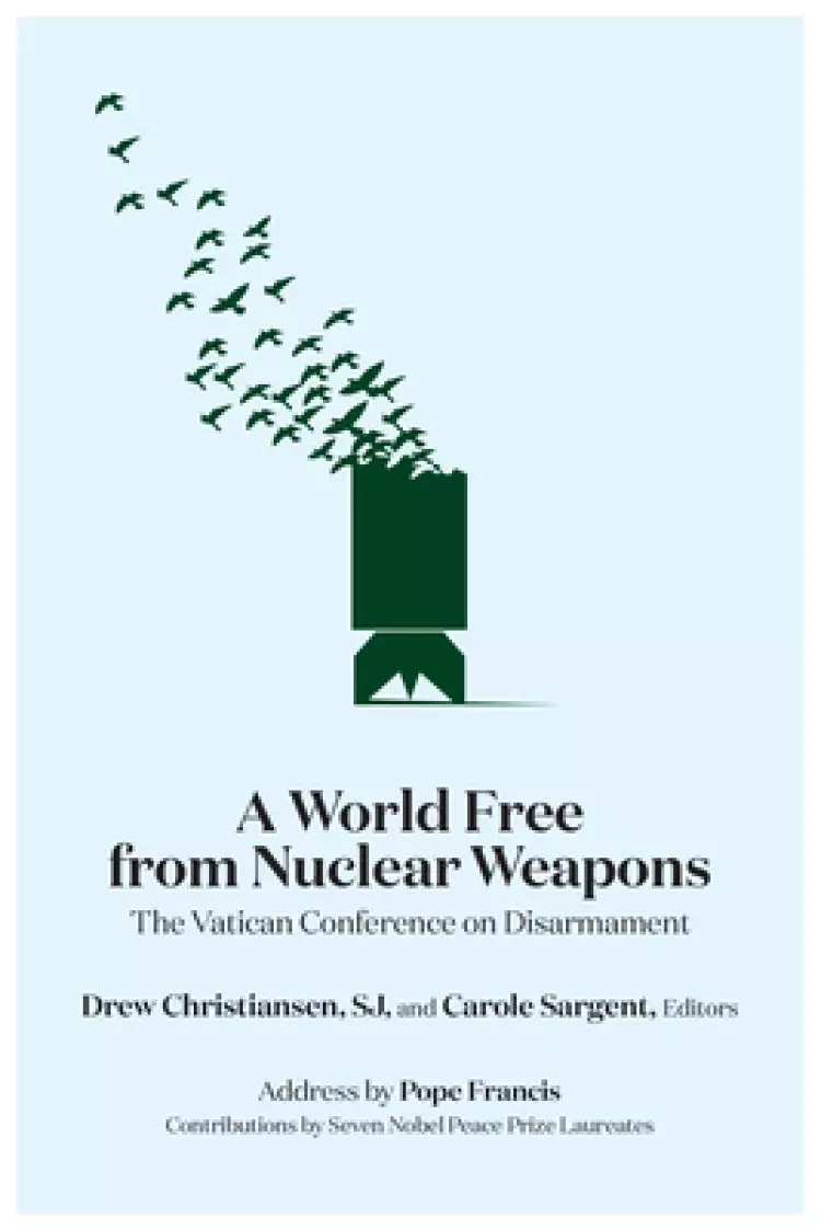 A World Free from Nuclear Weapons: The Vatican Conference on Disarmament