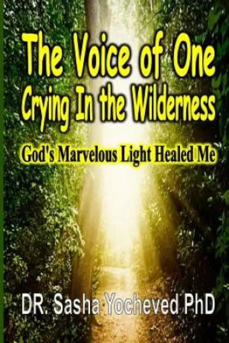 The Voice of One Crying in the Wilderness