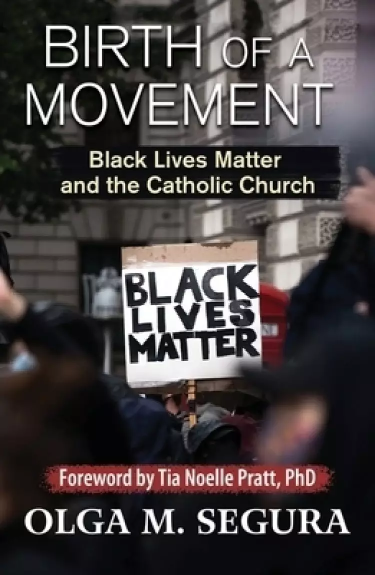 Birth of a Movement: Black Lives Matter and the Catholic Church